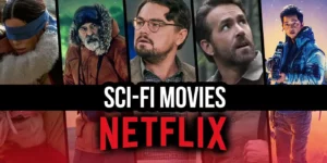 Best Sci Fi Movies On Netflix Now You Should Watch (2022)