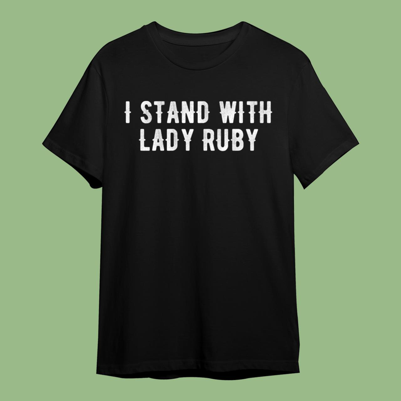 I Stand With Lady Ruby Essential T Shirt