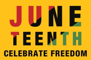 Juneteenth Celebrate freedom