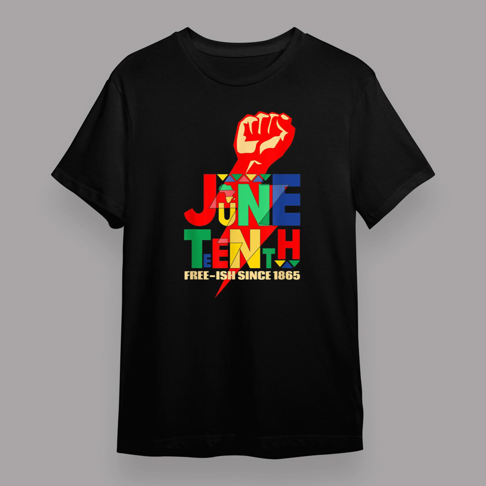 Juneteenth Free-ish 1865 African American Pride T-Shirt