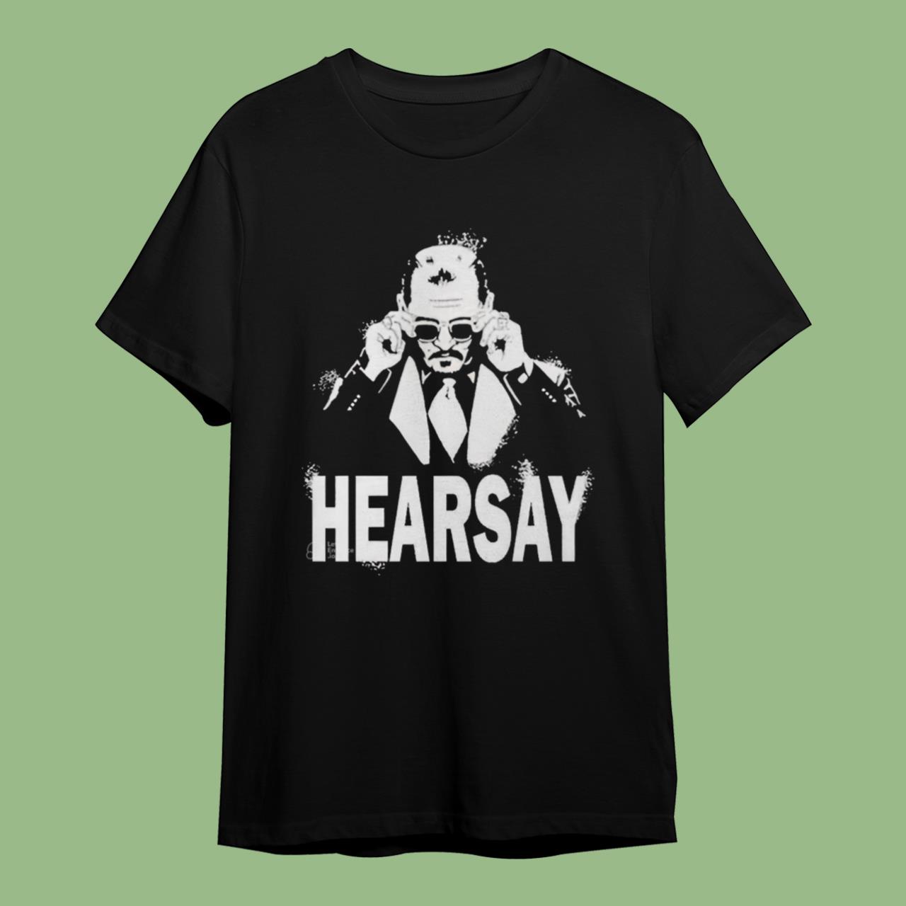 That's Hearsay Justice For Johnny Classic T-Shirt