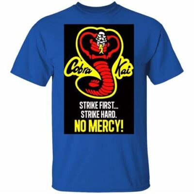 Cobra Kai T-Shirt Strike First Strike Hard No Mercy Logo
