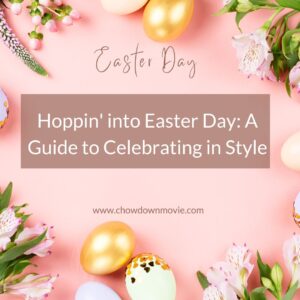Hoppin' into Easter Day A Guide to Celebrating in Style