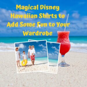 Magical Disney Hawaiian Shirts to Add Some Fun to Your Wardrobe